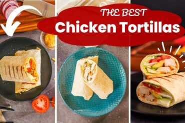 3 Healthy Chicken Tortilla Wrap Recipes For Weight Loss