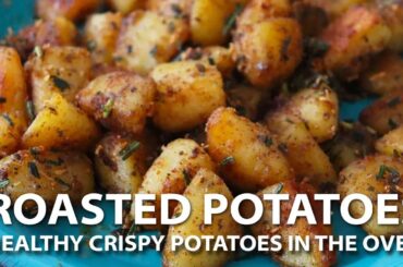 How To Make Roasted Crispy Potatoes (Low-Calorie, Healthy & Delicious!)