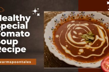 Easy Homemade Tomato Soup Recipe | Healthy Soup | Low-Calorie Dinner Ideas| Tomato soup | Soup
