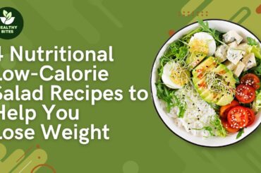 4 Delicious Low-Calorie Salad Recipes for Effective Weight Loss | YouTube Favorites
