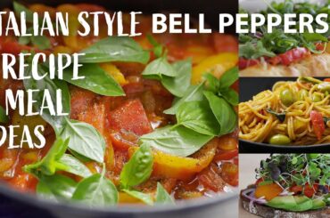 4 VEGETARIAN MEAL IDEAS with this ITALIAN STYLE BELL PEPPER Recipe | Easy Vegan Recipes