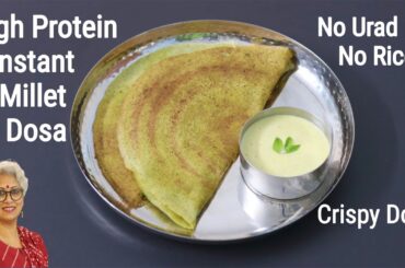 High Protein Instant Millet Dosa Recipe - No Eno/No Soda/No Rice - Millet Recipes For Weight Loss