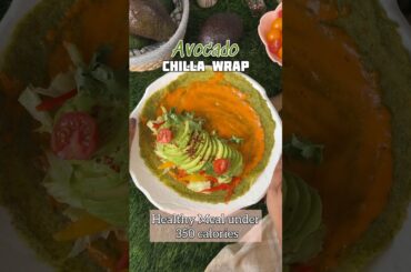 Avocado Chilla Wrap ! Healthy breakfast / Snack under 350 calories. Packed with good fats & protein