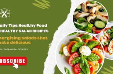 DIY Your Own Salad | How to make salad #GlobalHealthyBites #saladrecipes
