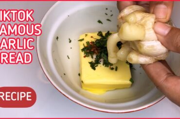 TIKTOK FAMOUS GARLIC BREAD RECIPE