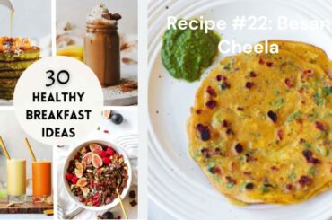 30 Indian Healthy Breakfast Recipes   Exploring Nutritional Benefits