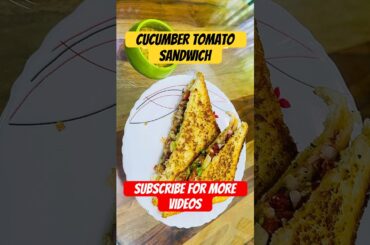 Cucumber tomato Sandwich #recipe #recipeshare #sandwich #healthybreakfast #shorts #recipes #healthy
