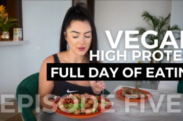 VEGAN LOW CALORIE HIGH PROTEIN MEALS | Full Day of Eating when Cutting Body Fat | THE EVOLUTION EP5