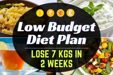 Budget Diet Plan to Lose Weight Fast | Full Day Indian Diet/Meal Plan For Weight Loss | Simple Diet