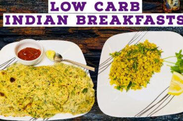 Indian Healthy Breakfasts |Indian Low Carb Breakfast Recipes|Indian Vegan Recipes