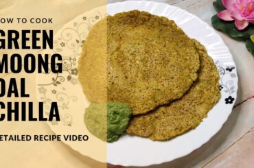 10-Minute Healthy Breakfast Recipe You Won't Believe Is Green Moong Dal Chilla!