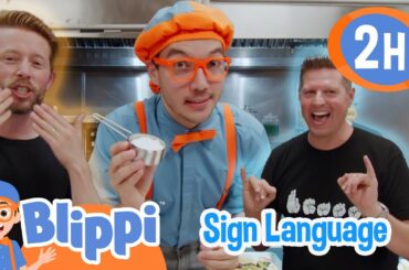 Blippi Learns Sign Language While Cooking Healthy Meals | Educational Videos for Kids