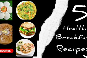 5 Healthy Breakfast recipes with  common ingredients..... Indian breakfast recipes/breakfast ideas
