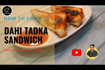 Dahi Tadka Sandwich | Healthy Sandwich Recipe |