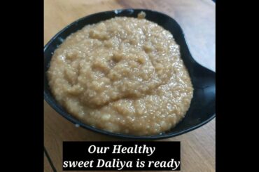 Healthy Breakfast recipe | Sweet Daliya(Porridge)Recipe@diptiscookingsecrets9562 #shorts #viral