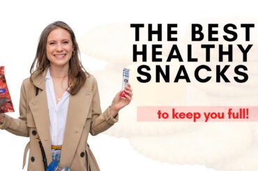 The Best Healthy Snacks to Keep You Full