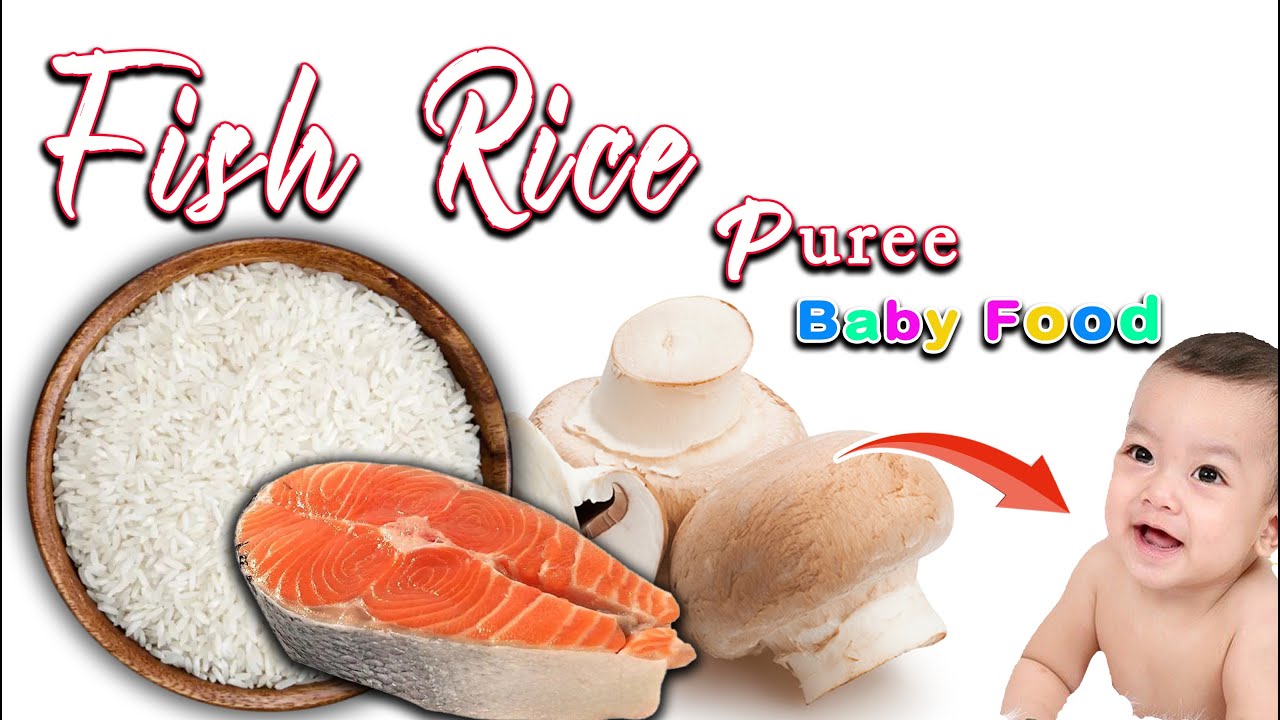 Healthy Fish Recipe For babies || Fish Rice Puree with Mushroom for Babies || 6months plus Baby food Healthy Fish Recipe For babies || Fish Rice Puree with Mushroom for Babies || 6months plus Baby food
