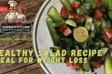 The Ultimate Healthy Salad Recipe | Mix Vegetables salad with lemon Dressing |Ideal for weight Loss