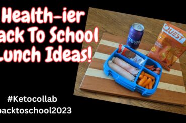 Healthier School Lunch Ideas For Going Back To School | #ketocollab #backtoschool2023
