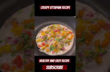 Crispy uttapam recipe||Healthy breakfast recipe |vegetable uttapam #shorts #dosa #food