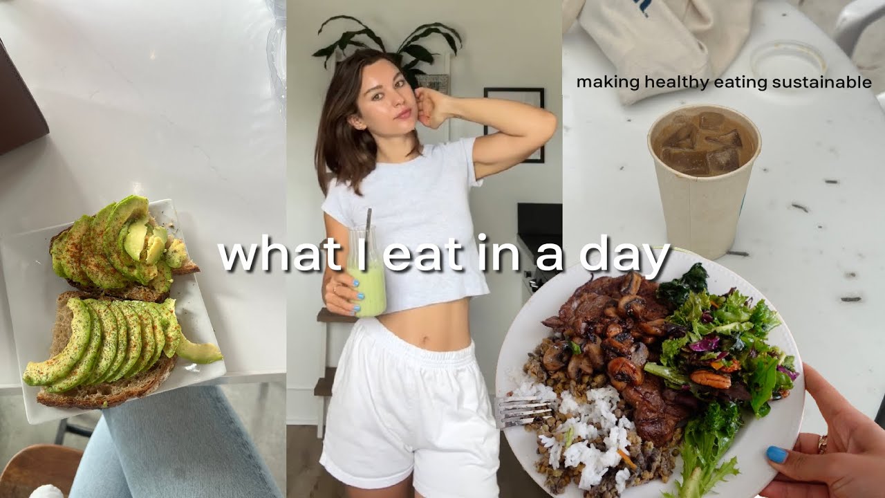 what i eat in a day | how i make healthy eating sustainable | easy & simple meals/recipes what i eat in a day | how i make healthy eating sustainable | easy & simple meals/recipes