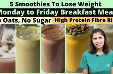 5 High Protein Breakfast Smoothie Recipes For Weight Loss | No Oats, No Sugar No Protein Powder