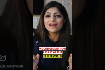 STUCK WEIGHT DIET PLAN I WEIGHT LOSS DIET PLAN ll LOSE 10 KGFAST Weight loss plateau #drshikhasingh
