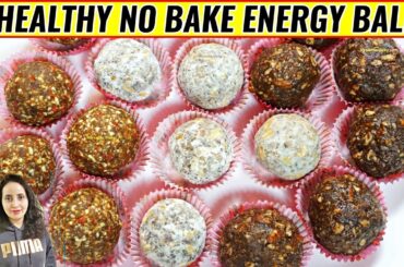 3 No Bake Healthy Snacks | No-Bake Energy Balls Recipe | Energy Bites | Weight Loss Snack Recipes