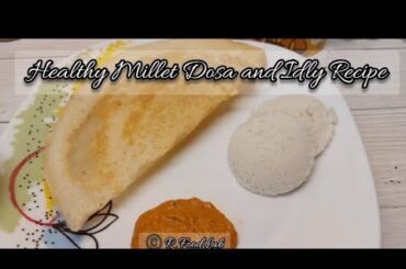 Millet Dosa Recipe | Millet Idli Recipe | Millets Recipe | Moonglet Recipe | Healthy Lunch Ideas