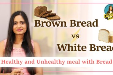 Brown Bread vs White Bread, Is Brown Bread  Healthy, Is white bread Unhealthy #FoodJasoos #Hindi