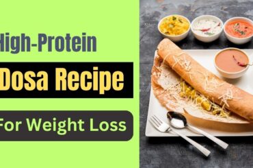 High protein Dosa | Healthy breakfast | Protein rich recipe | weight loss recipe