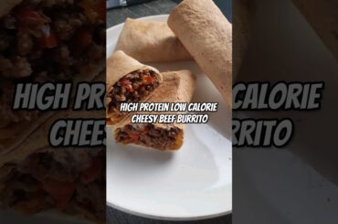 High Protein Low Calorie Beef Burrito