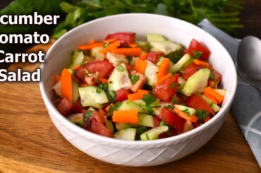 Salad Recipe | Cucumber Tomato Carrot Salad | Easy Weight loss Salad Recipe