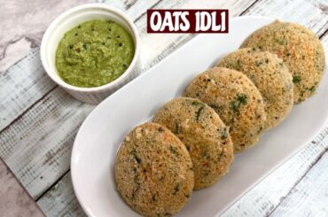Oats Idli with Green Coconut Chutney | Healthy Breakfast Recipe