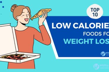 Top 10 Low-Calorie Foods for Weight Loss | Nutrient-Packed Choices for a Healthier You