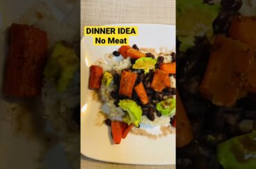 Healthy Dinner Idea-NO MEAT