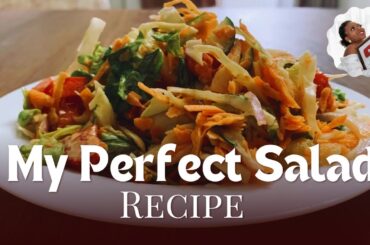 My Perfect Salad Recipe | Tasty & Healthy