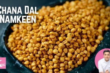 Chana Dal Namkeen | Namkeen Recipe | Homemade Snacks recipe | Winter Recipe | Chef Kunal Kapur