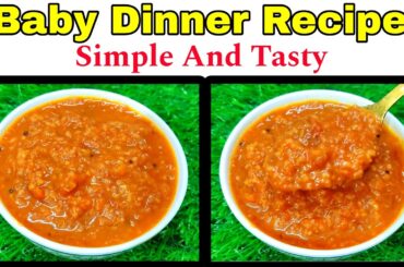 Baby Food Recipes For 8 Months To 2.5 Years | Baby Dinner Ideas | Healthy Food Bites