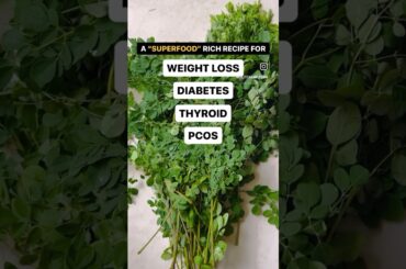 A “SUPERFOOD“ Rich Recipe For Your Weight Loss, Diabetes,Thyroid & PCOS : By Dietitian Anupama