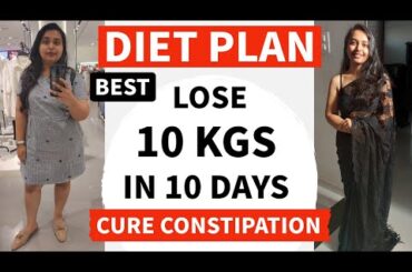Constipation: Diet Plan For Fast Weight Loss | Lose 10 Kgs In 10 Days| Stuck Weight Diet| Fat to Fab