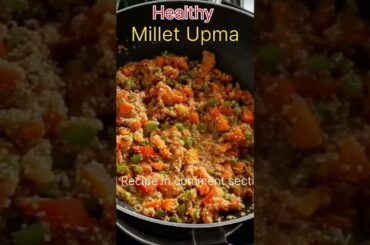 Healthy Millet Upma #shorts#youtubeshorts #viralshorts #healthybreakfast
