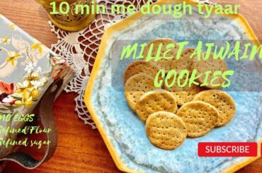 Millet Ajwain Cookies|Savoury Cookies|Evening snack recipe|Healthy & Mindful Baking|ASMR video