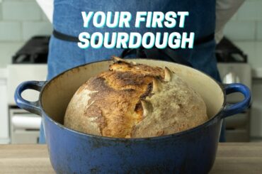 YOUR FIRST SOURDOUGH (Sourdough Bread For Complete Beginners)