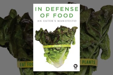 In Defense of Food: An Eater's Manifesto