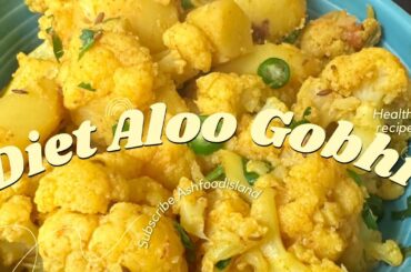 Diet recipe of Aloo Gobhi | spicy Cawliflower and potatoes stir fry in olive oil