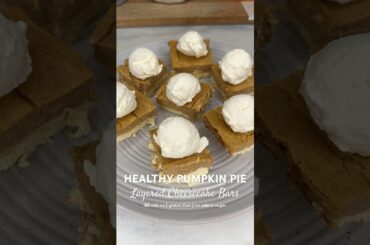 Healthy Pumpkin Pie Layered Cheesecake Bars | Cooking Katie Lady