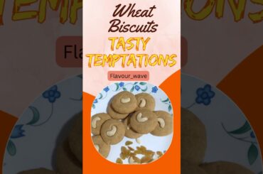 Wheat biscuits at home - (100% tasty) A taste that takes you back
