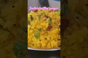 Most favorite breakfast perfect Kandepohe  recipe  with tips @ Smitas healthy recipes