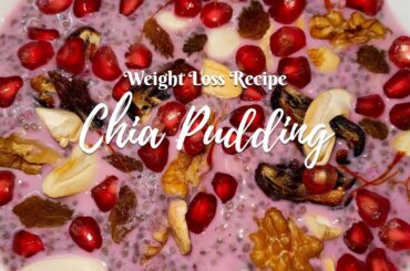 Healthy Weight Loss Chia Pudding Recipe: Tasty & Nutrient-Packed! | Easy Chia Recipe for Diet